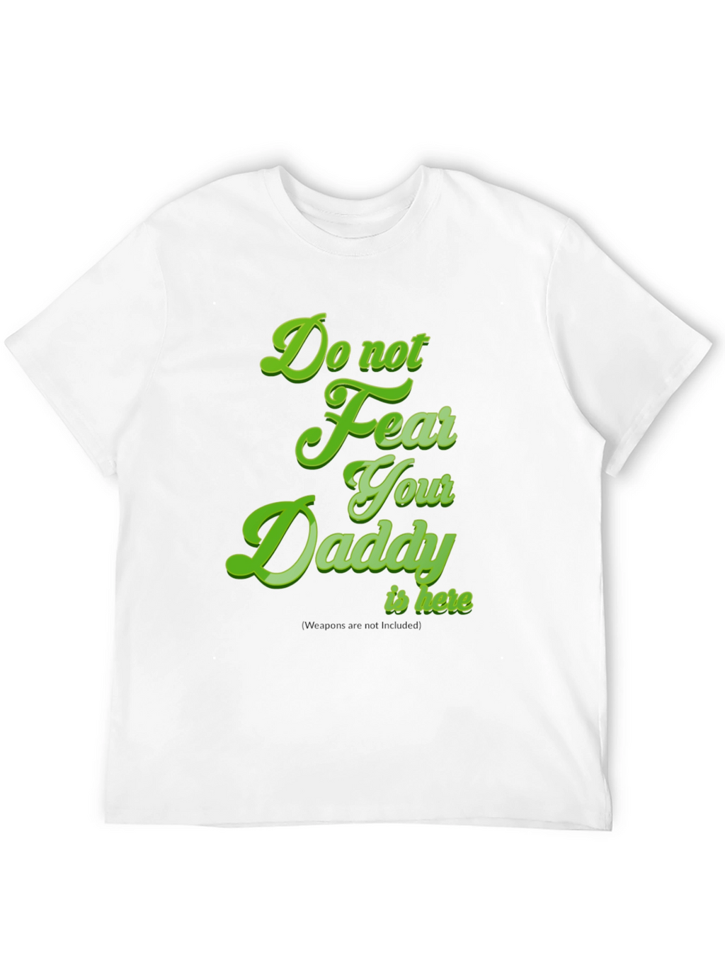 Do Not Fear Your Daddy Is Here Black Tee