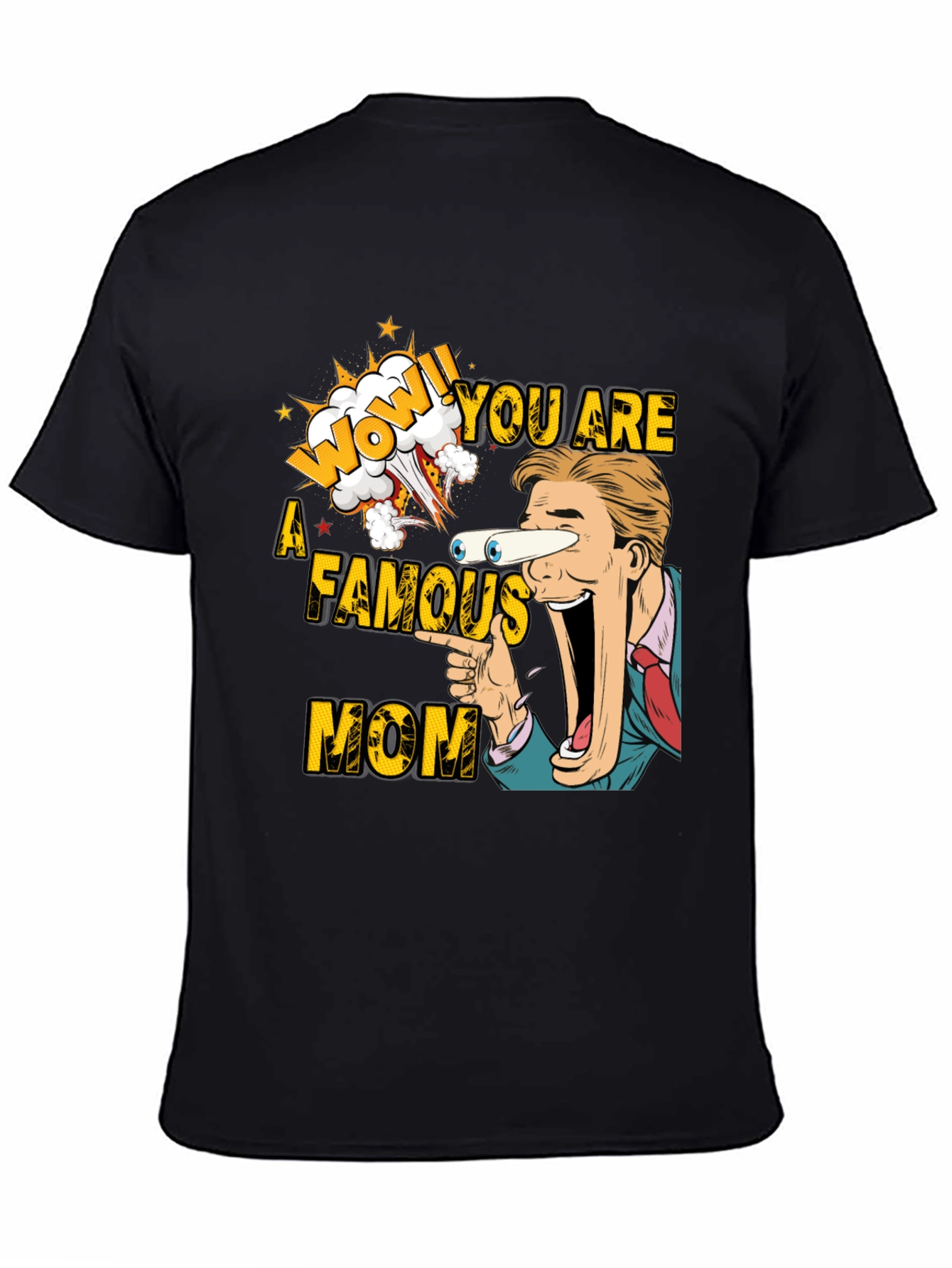 Wow Famous Mom Graphic Tee - Novelty Shirt