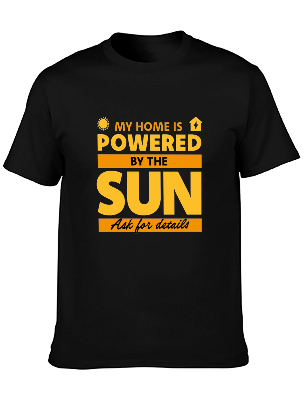 Solar Powered Home T-Shirt - Eco-Friendly Tee