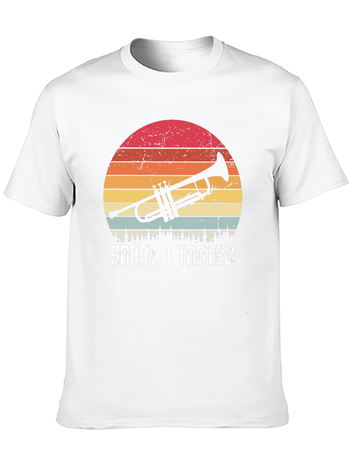 Sorry I Tooted Trumpet T-Shirt