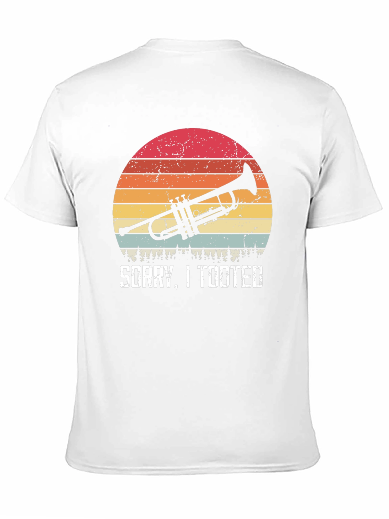 Sorry I Tooted Trumpet T-Shirt
