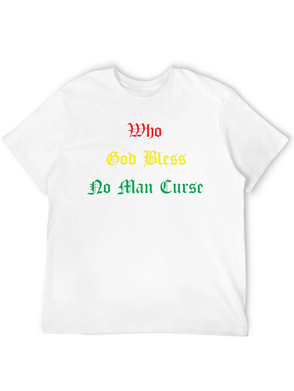 Rasta T-Shirt: Who God Bless No Man Curse