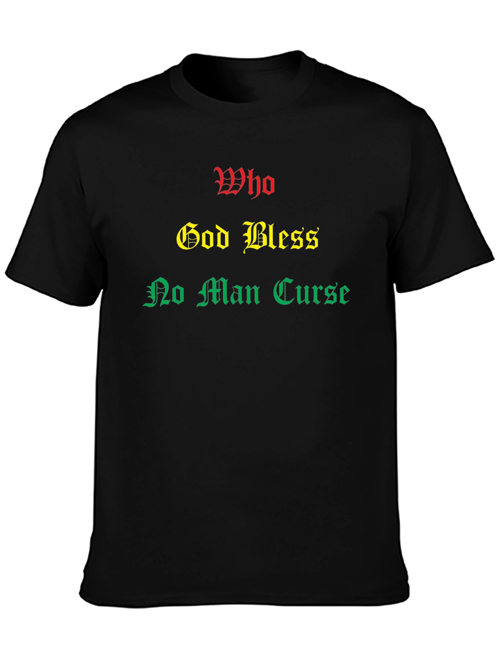 Rasta T-Shirt: Who God Bless No Man Curse