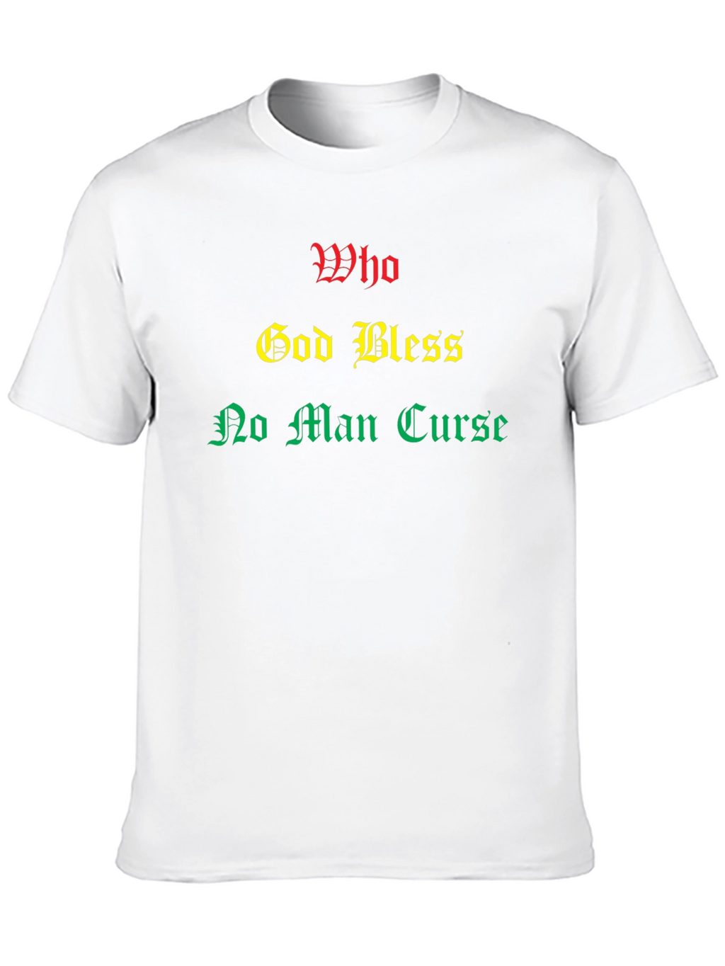 Rasta T-Shirt: Who God Bless No Man Curse