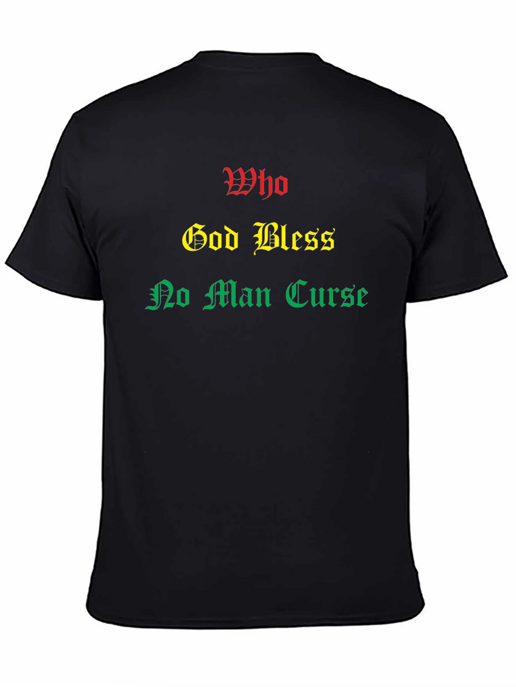 Rasta T-Shirt: Who God Bless No Man Curse