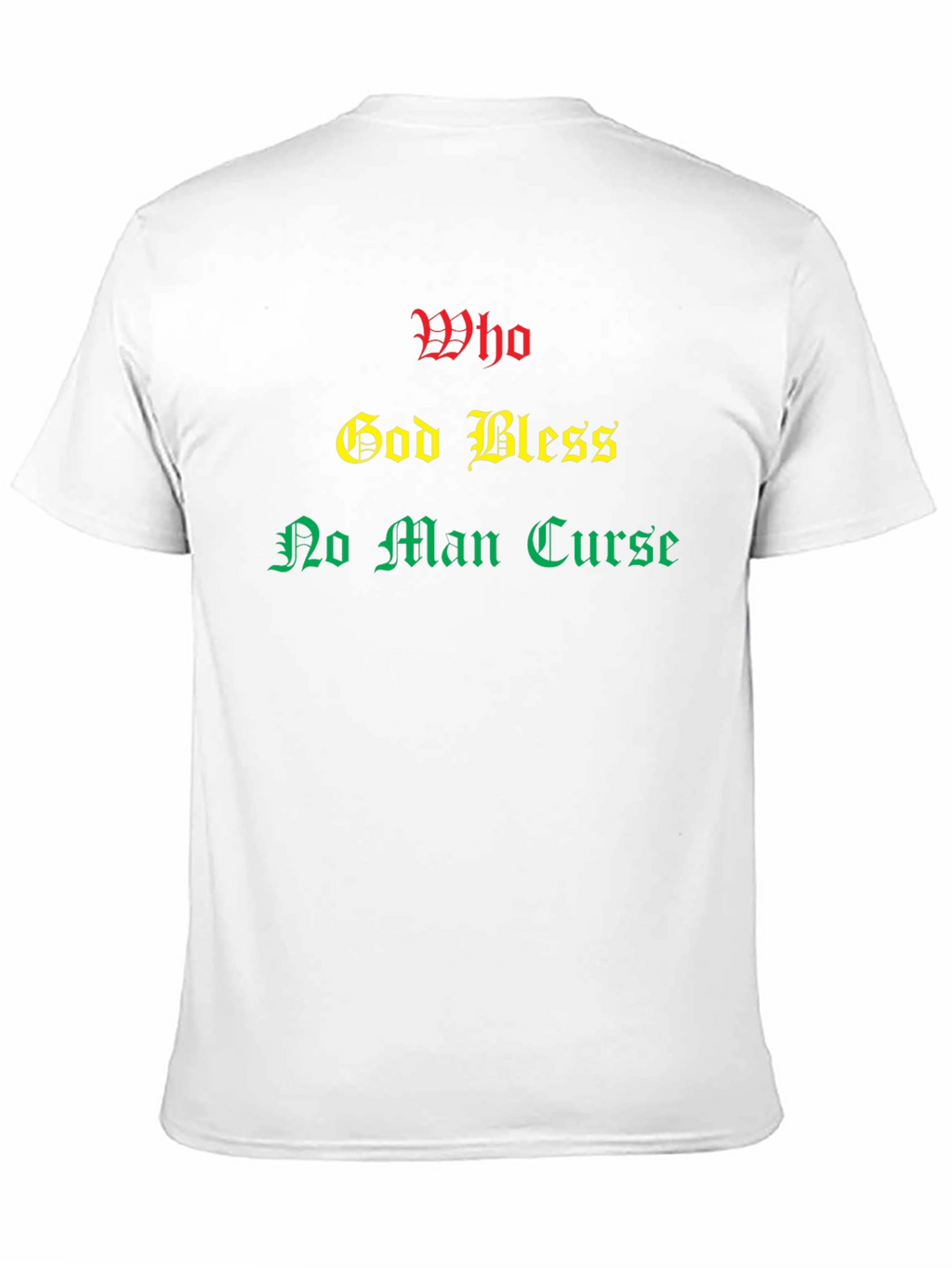 Rasta T-Shirt: Who God Bless No Man Curse