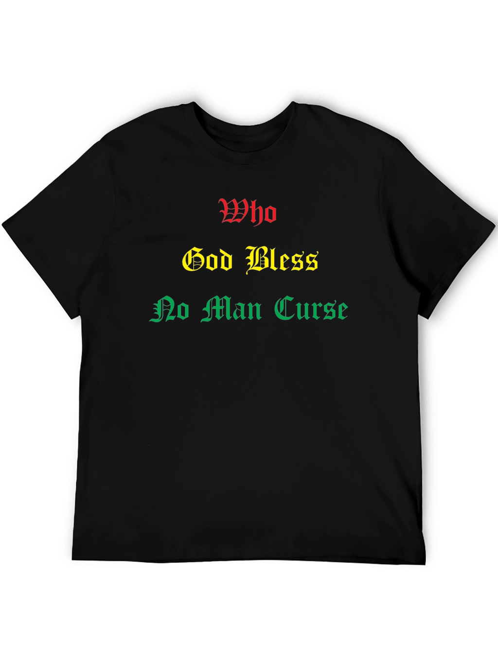 Rasta T-Shirt: Who God Bless No Man Curse