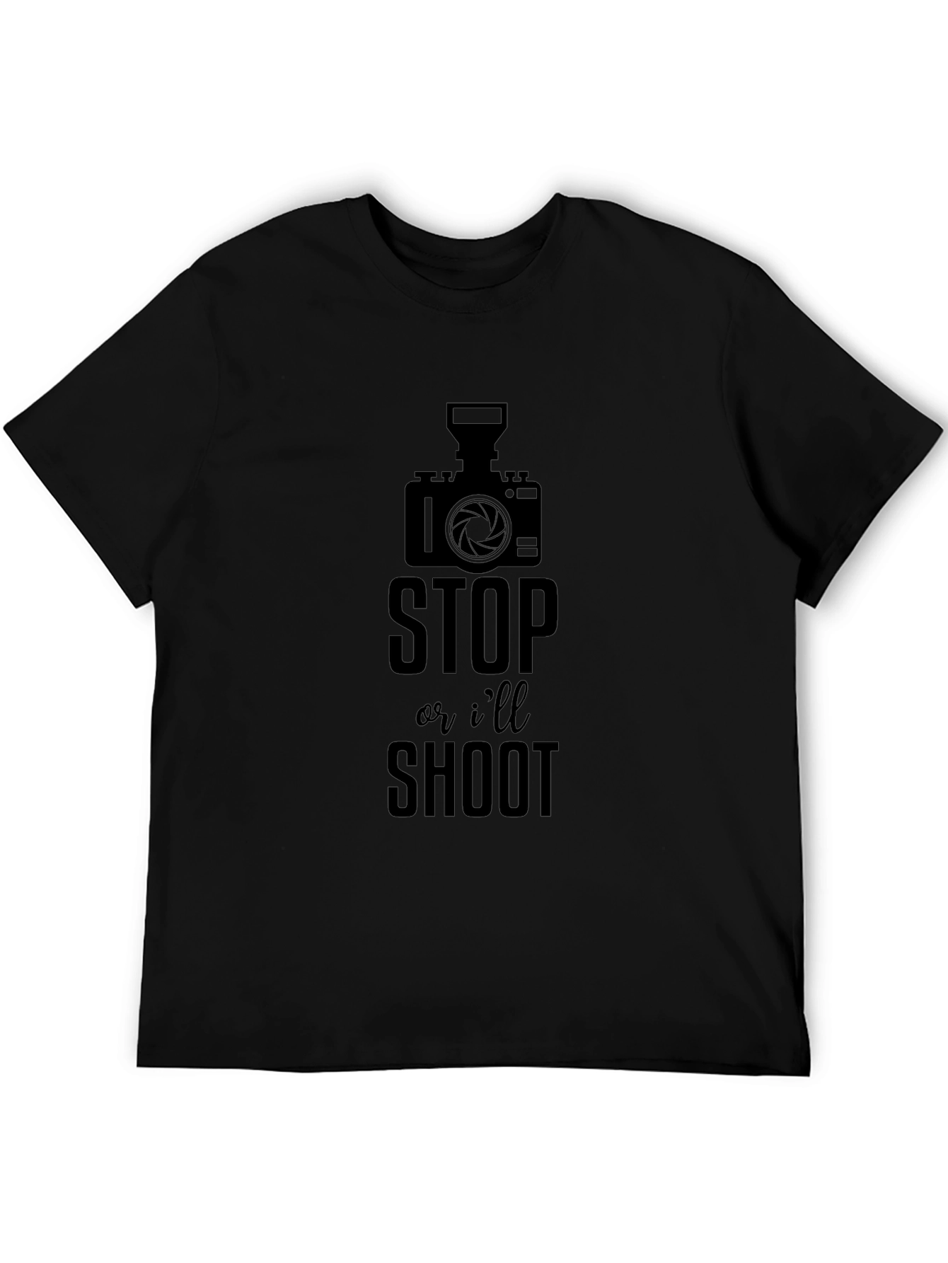 Funny Photographer T-Shirt - Stop or Ill Shoot!