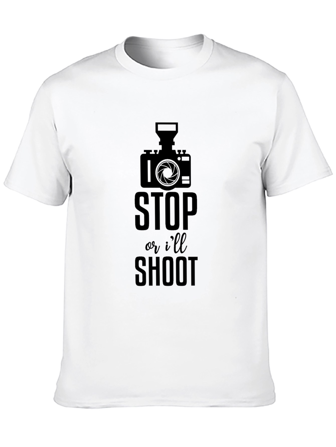 Funny Photographer T-Shirt - Stop or Ill Shoot!