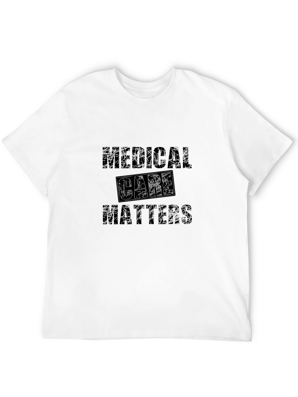 Medical Care Matters Graphic Tee