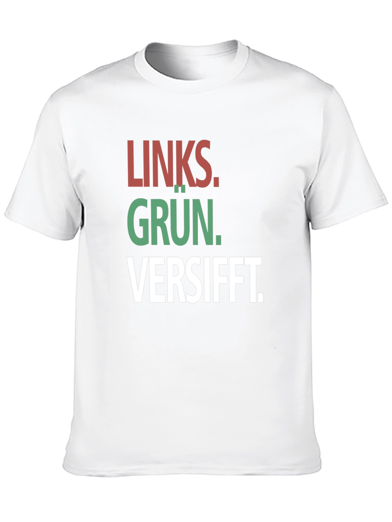 Links. Grün. Versifft. T-Shirt