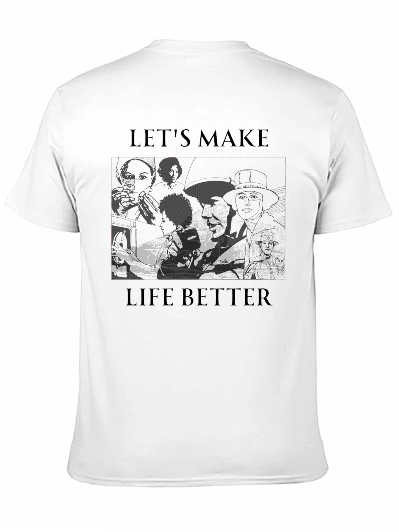 Lets Make Life Better Graphic Tee