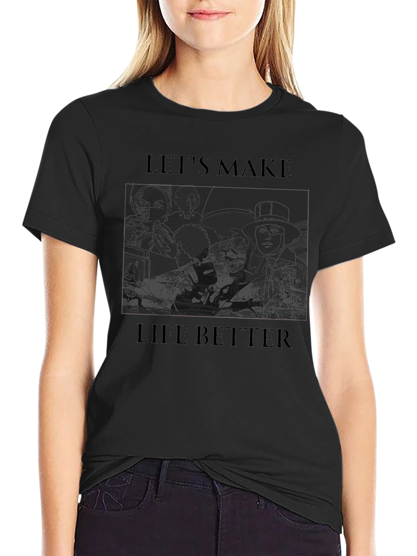 Lets Make Life Better Graphic Tee