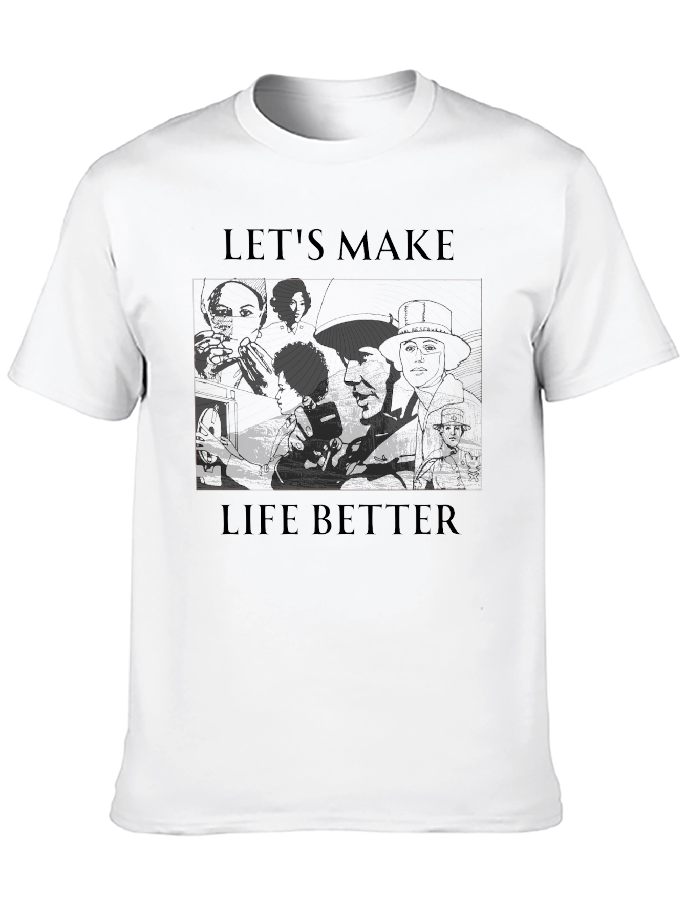 Lets Make Life Better Graphic Tee