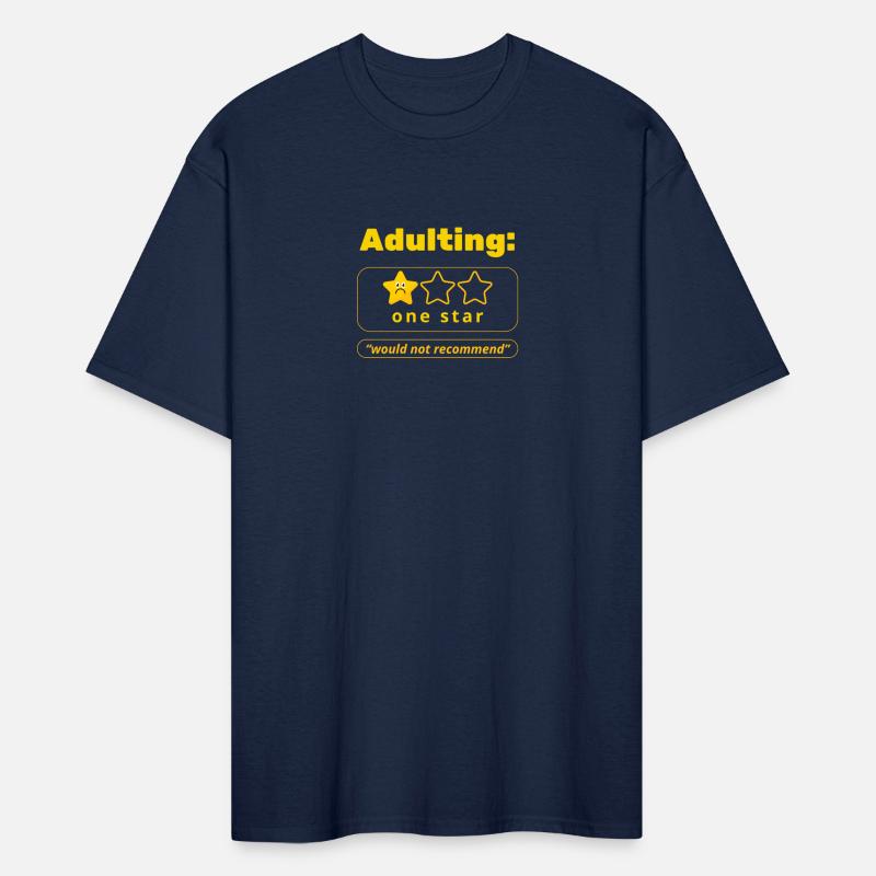 Adulting One Star Funny Quote Shirt – Would Not Re