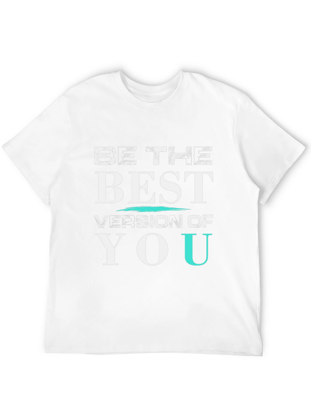 Be The Best Version Of You Graphic T-Shirt