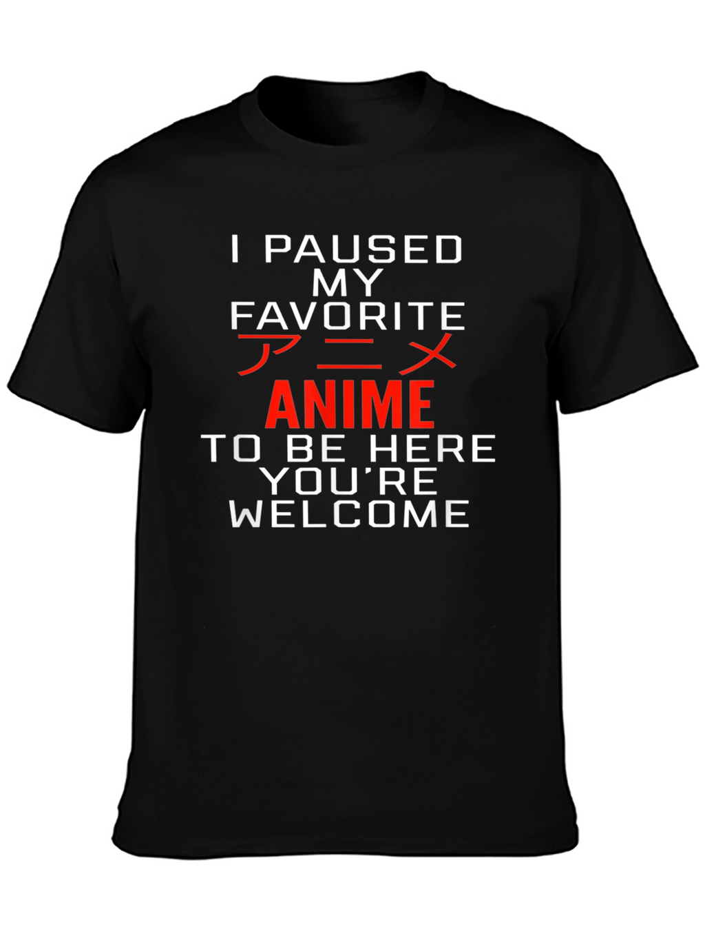 Anime Paused Graphic Tee - Youre Welcome!