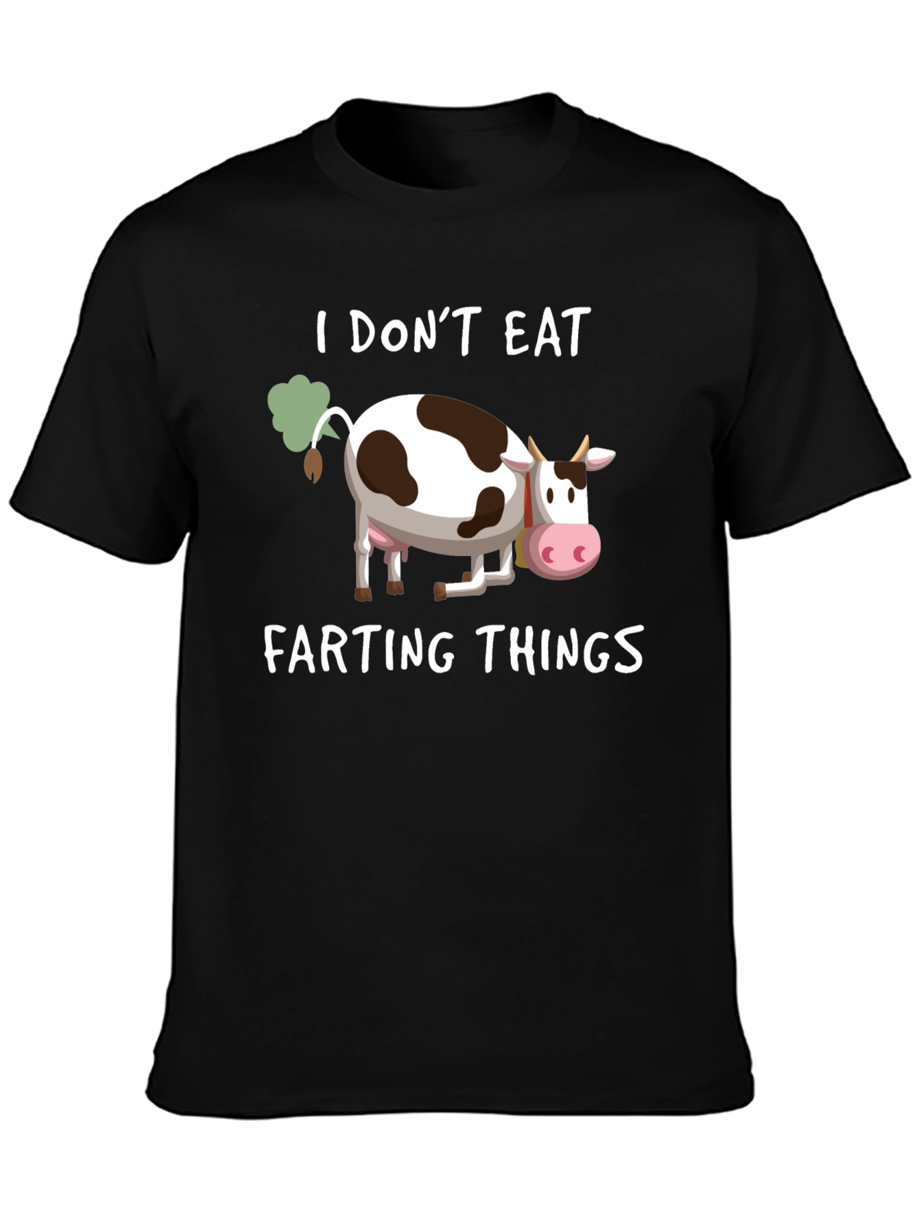 I Dont Eat Farting Things T-Shirt