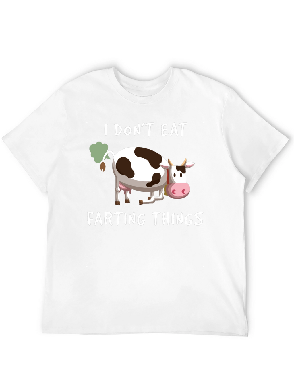 I Dont Eat Farting Things T-Shirt
