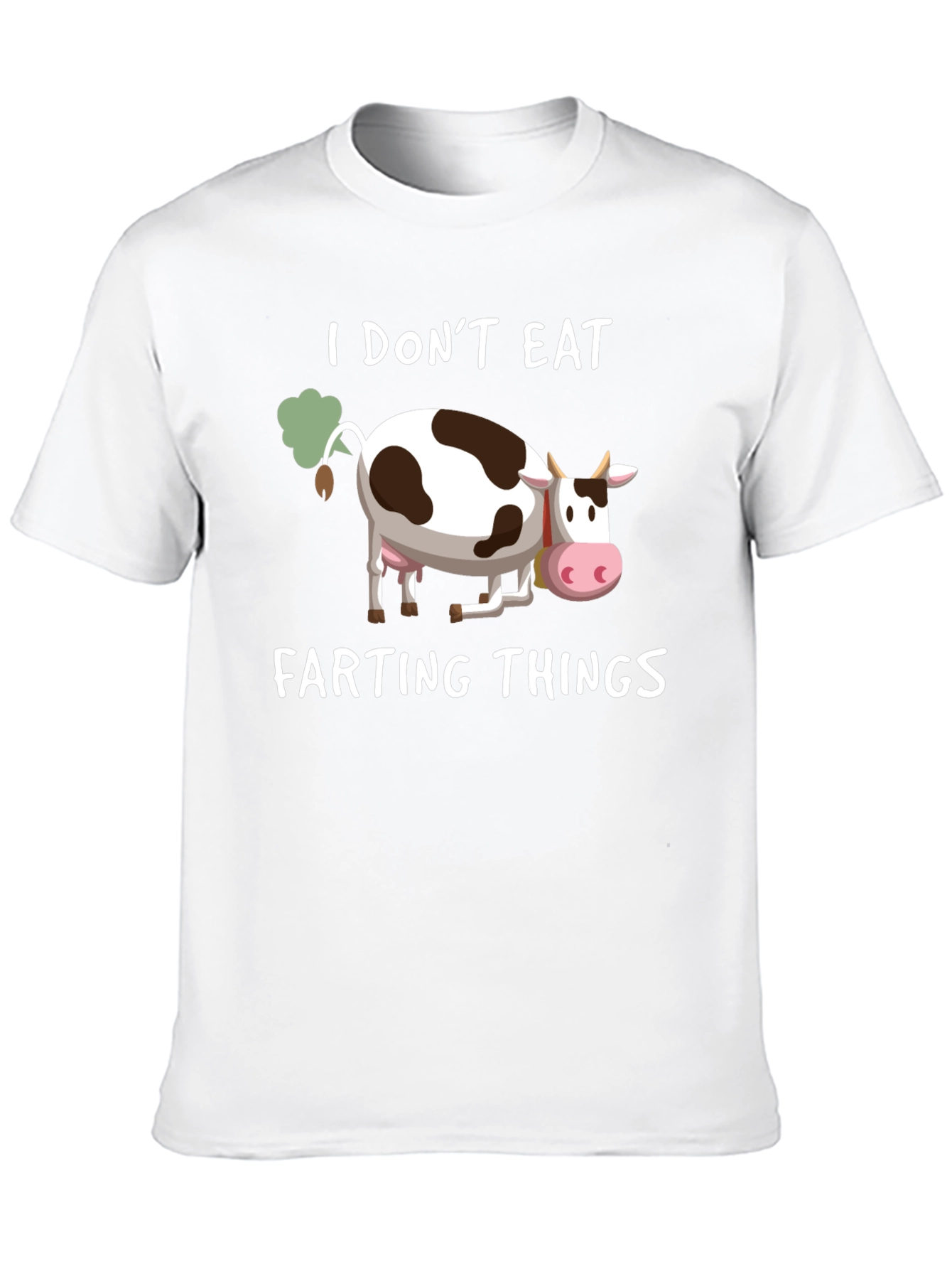 I Dont Eat Farting Things T-Shirt