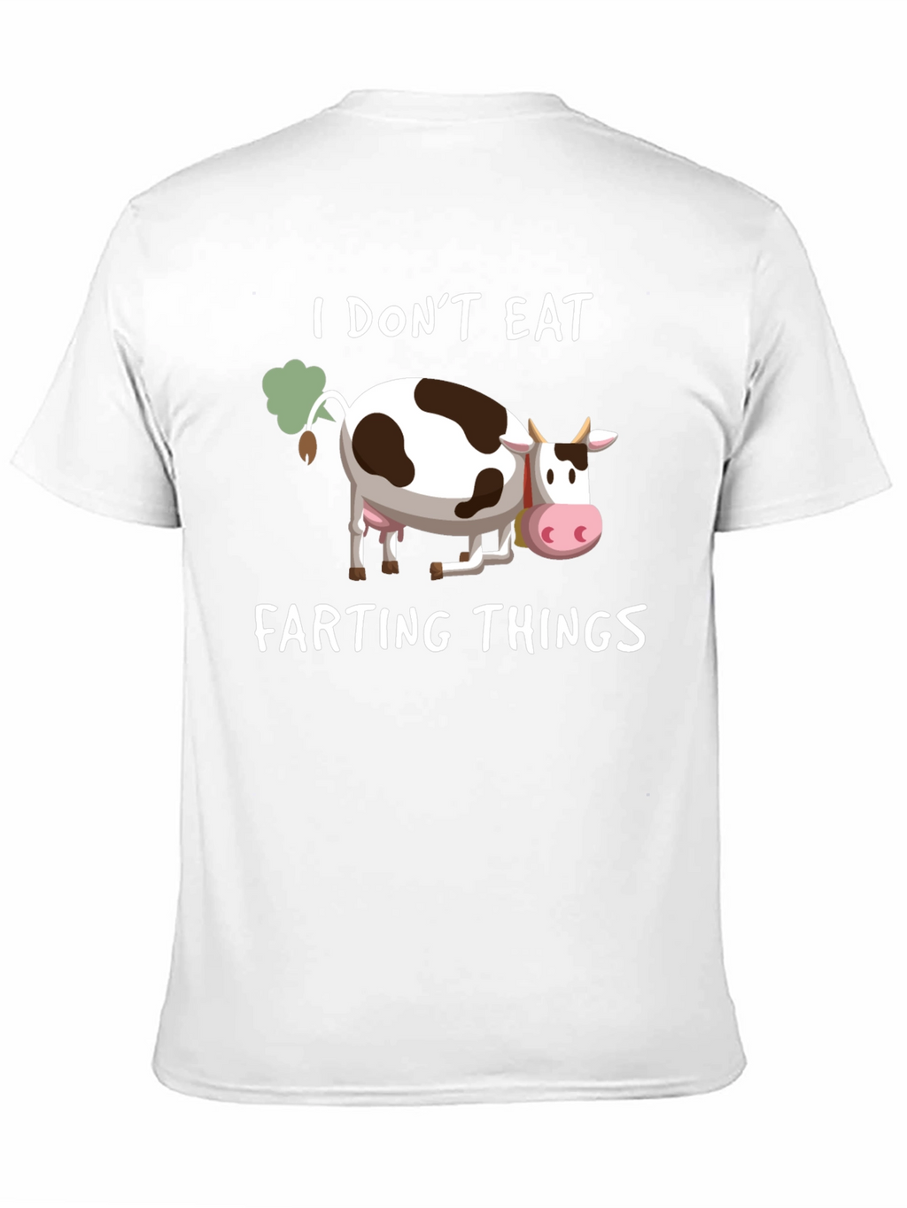 I Dont Eat Farting Things T-Shirt