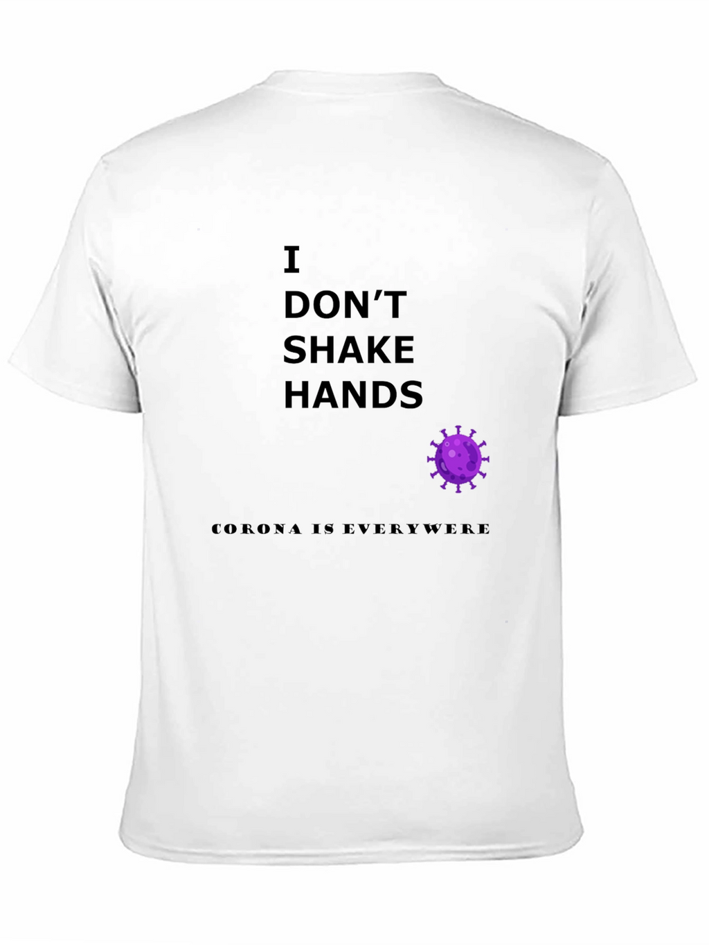 I Dont Shake Hands Graphic Tee - Novelty T-Shirt