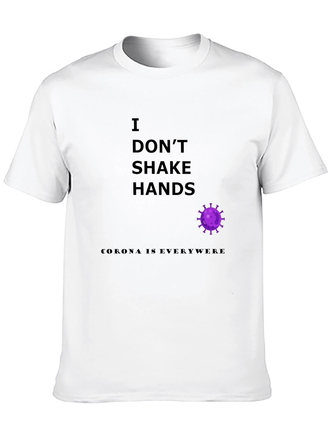 I Dont Shake Hands Graphic Tee - Novelty T-Shirt