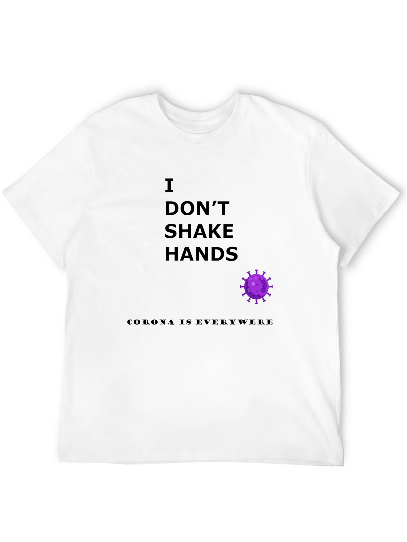 I Dont Shake Hands Graphic Tee - Novelty T-Shirt