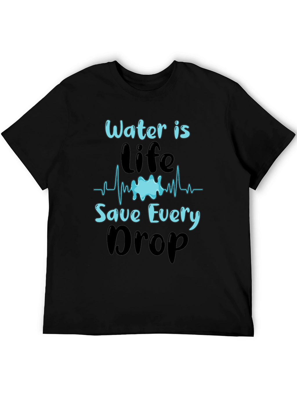 Water is Life T-Shirt Save Every Drop Graphic Tee