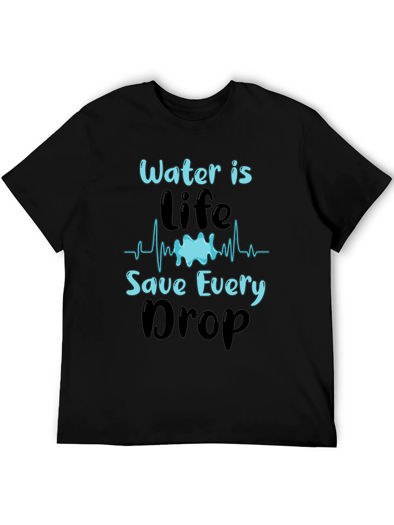 Water is Life T-Shirt Save Every Drop Graphic Tee