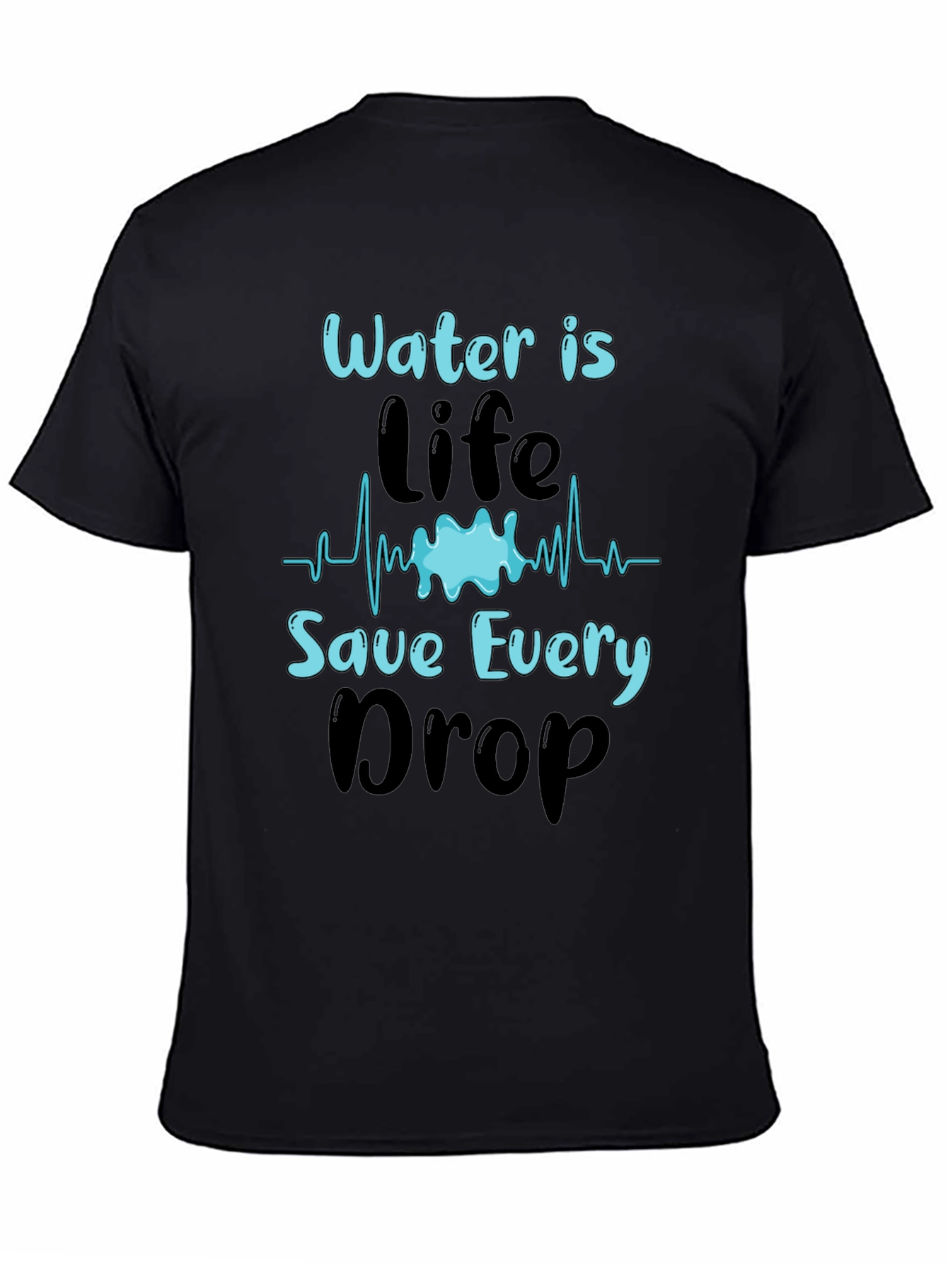 Water is Life T-Shirt Save Every Drop Graphic Tee