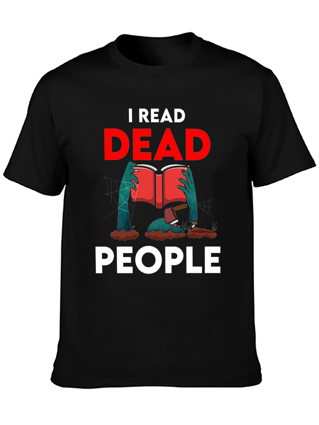 I Read Dead People Novelty Graphic T-Shirt