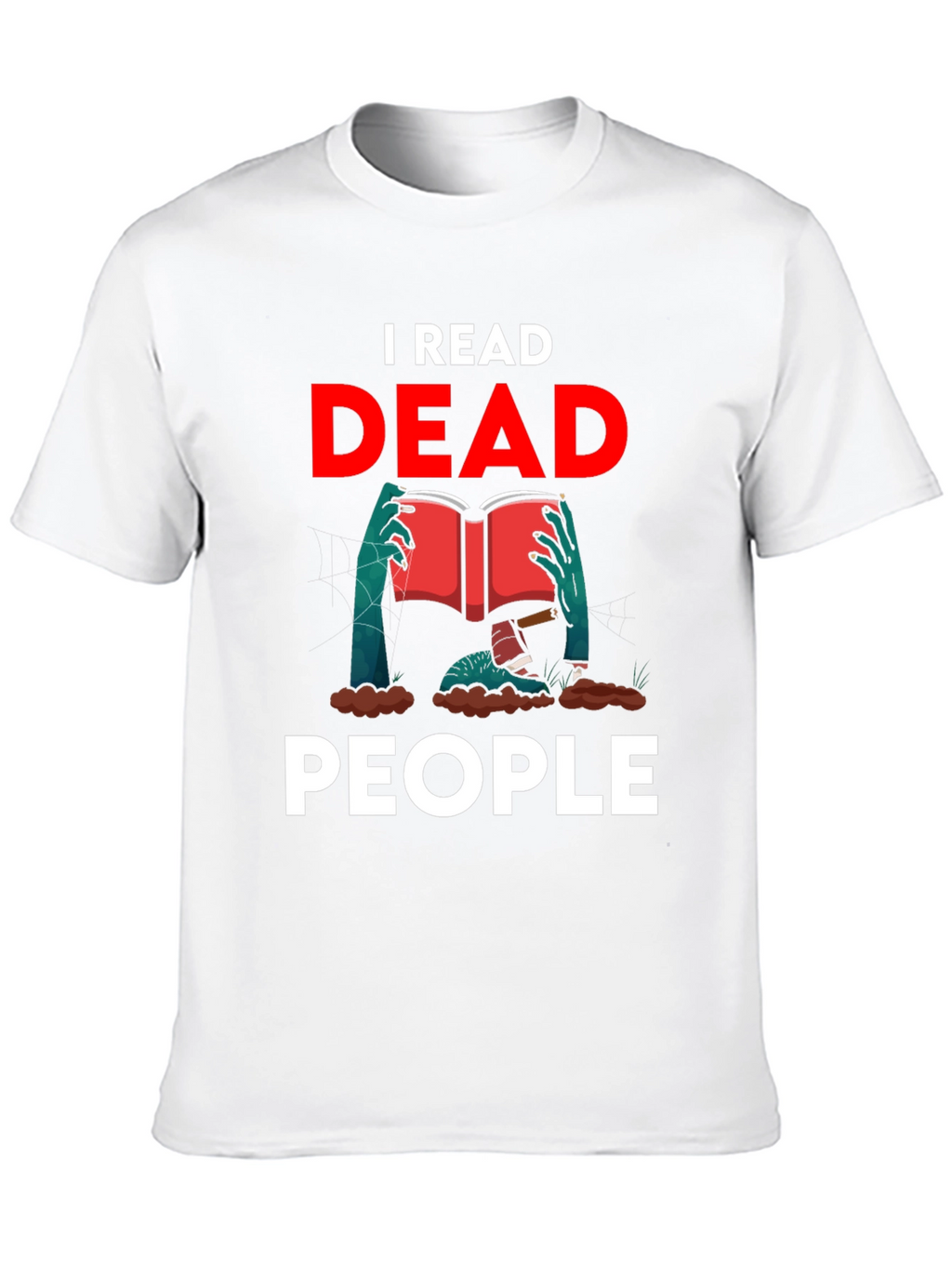 I Read Dead People Novelty Graphic T-Shirt