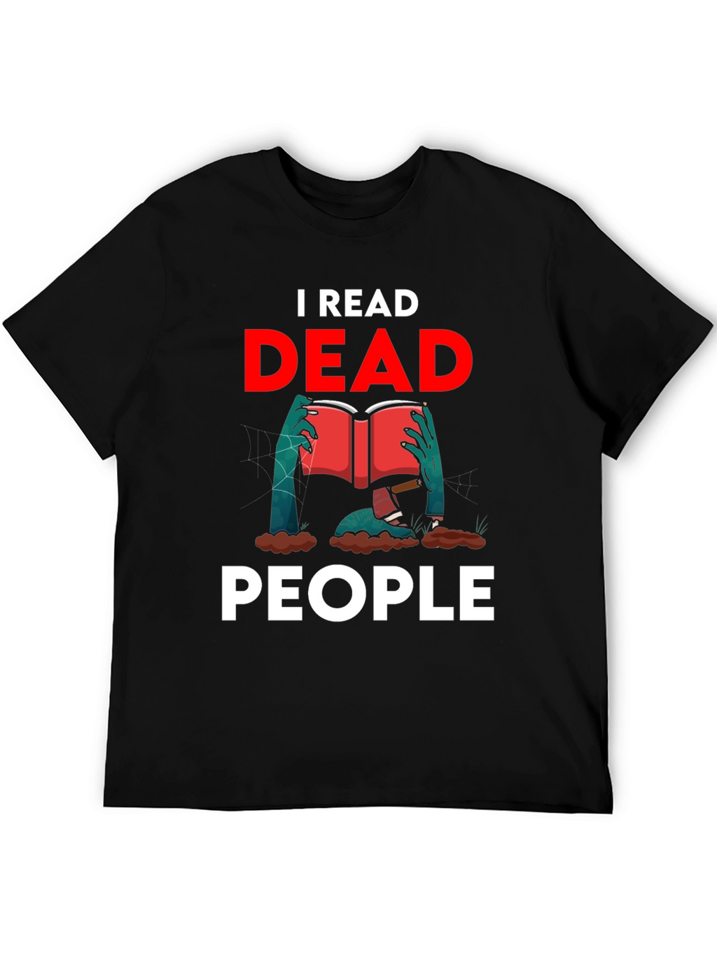 I Read Dead People Novelty Graphic T-Shirt