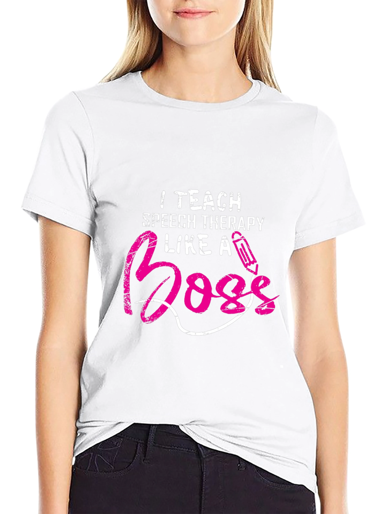 I Teach Speech Therapy Like a Boss T-Shirt