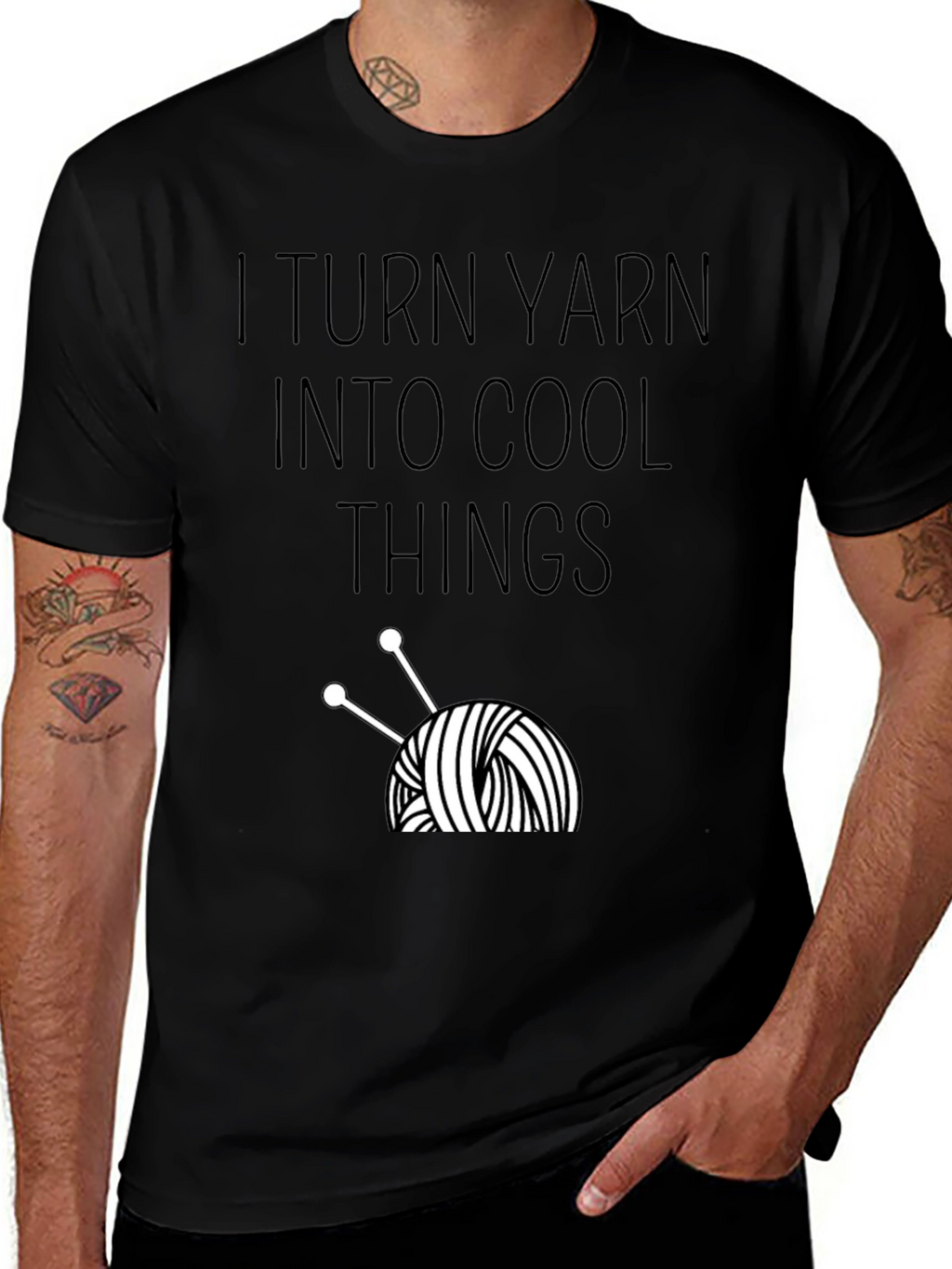 I Turn Yarn Into Cool Things T-Shirt