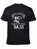 Stop Staring at My Bass Funny Fishing T-Shirt