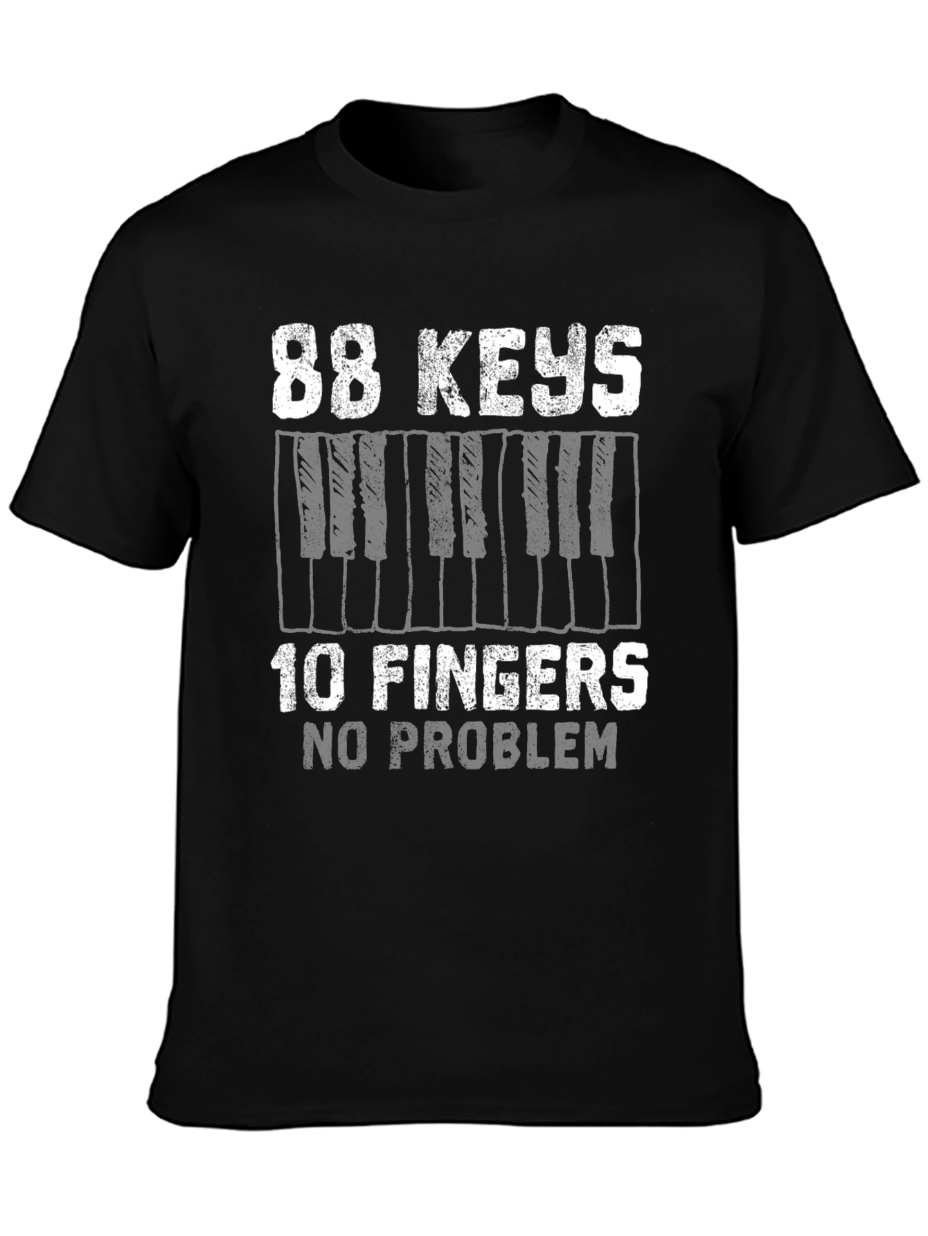 88 Keys 10 Fingers No Problem T-Shirt - Musician Tee