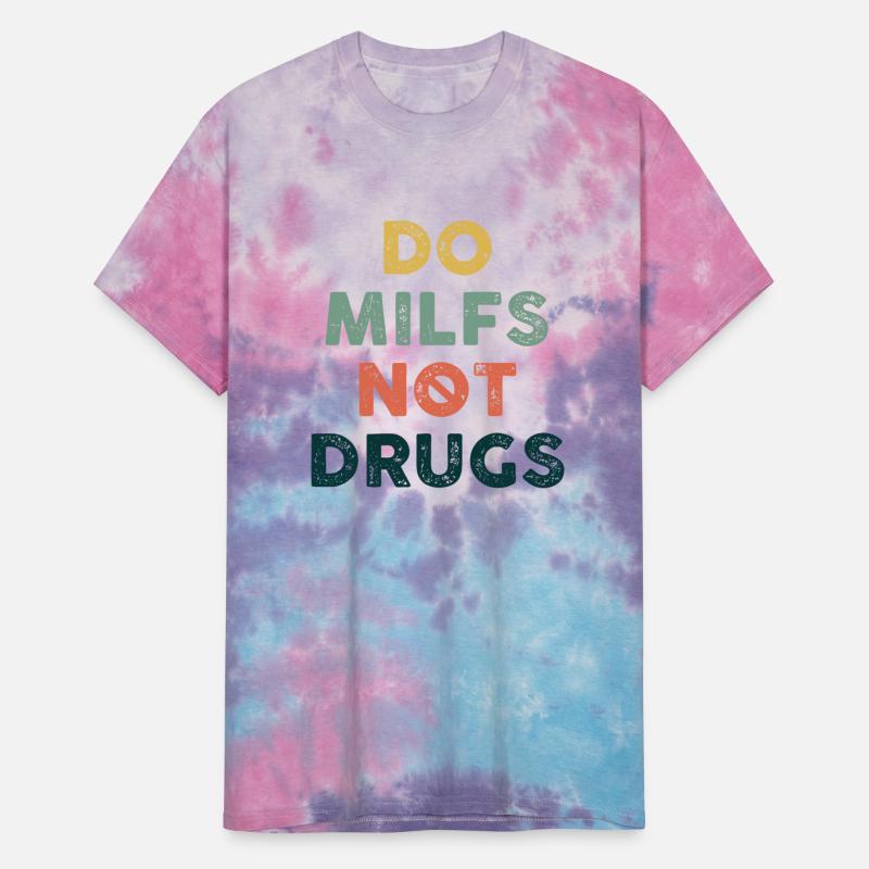 Anti Drug Apparel Do Milfs Not Drugs