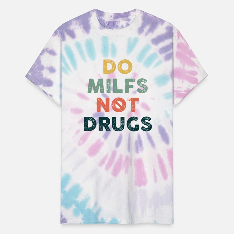 Anti Drug Apparel Do Milfs Not Drugs