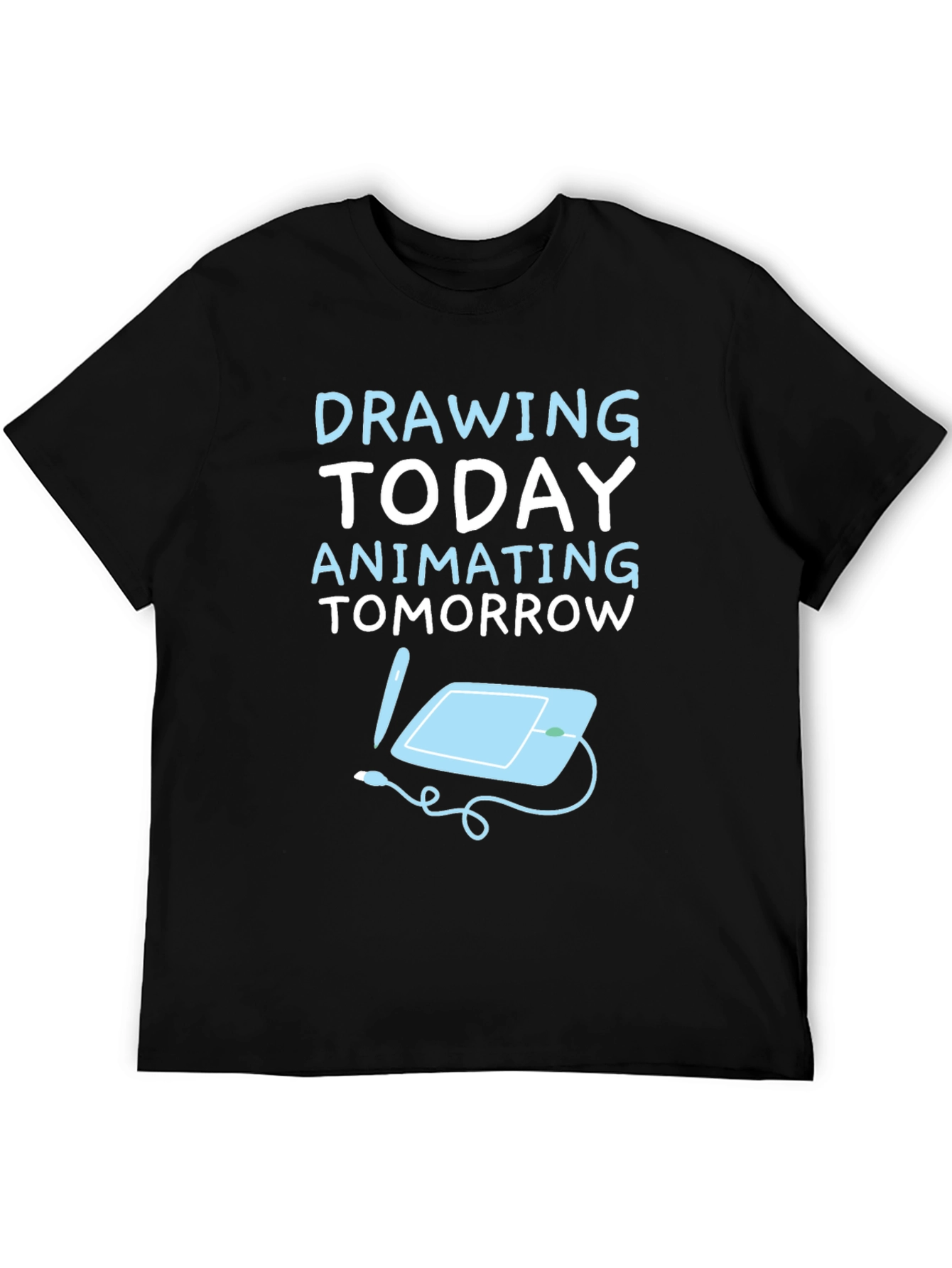 Drawing Today Animating Tomorrow T-Shirt