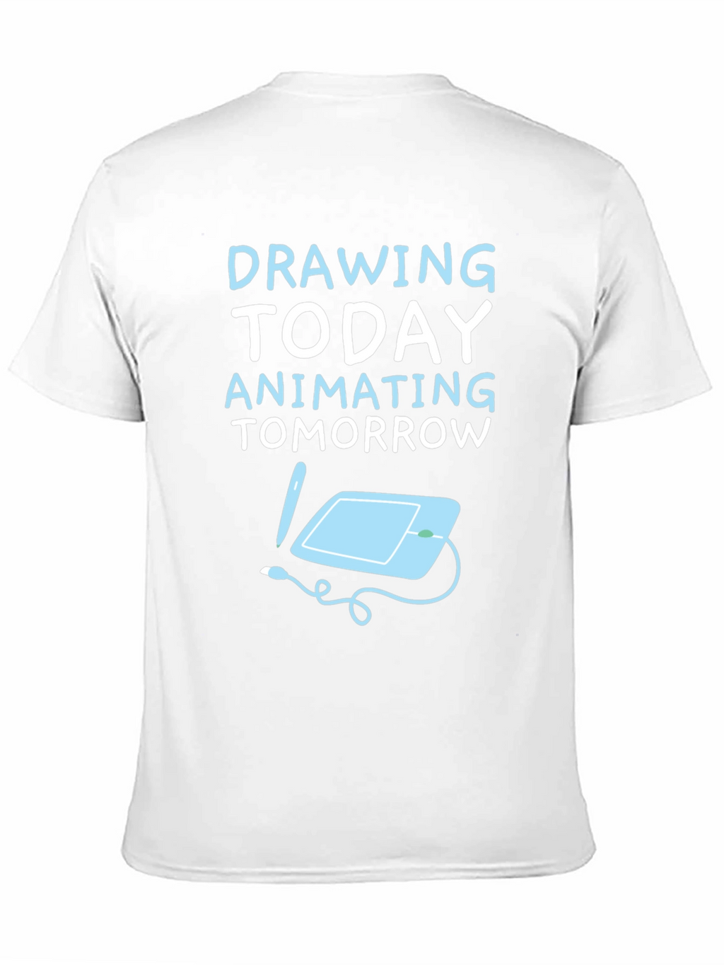 Drawing Today Animating Tomorrow T-Shirt