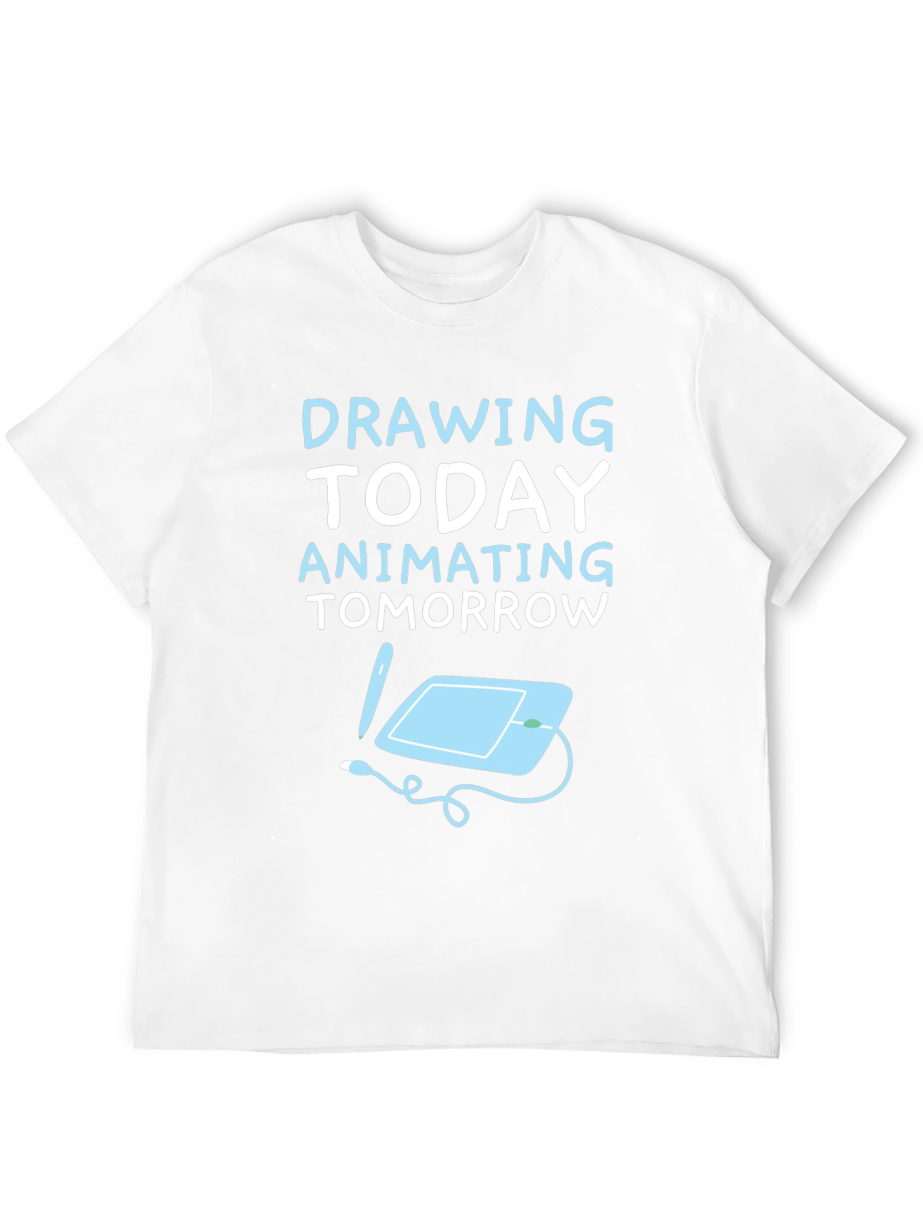 Drawing Today Animating Tomorrow T-Shirt