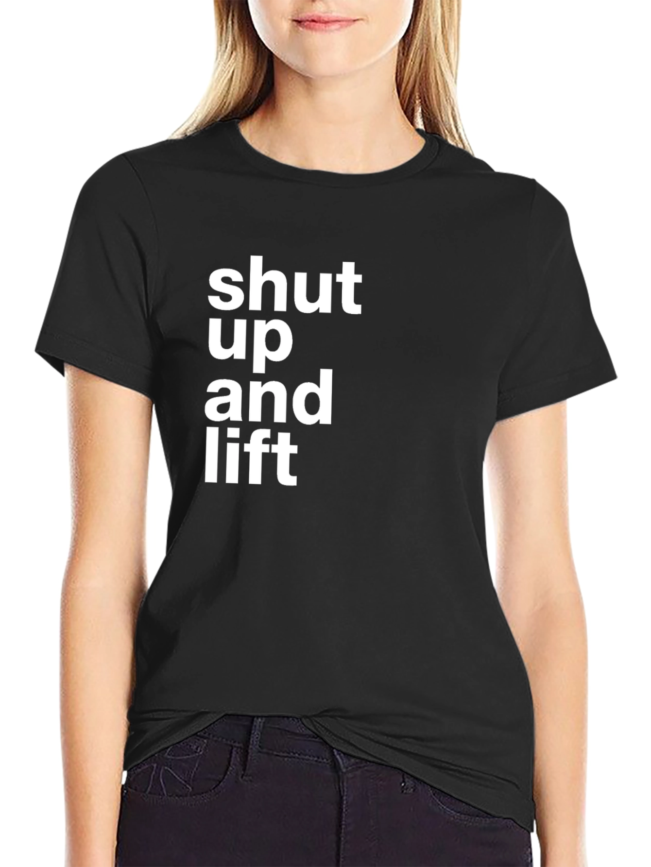 Shut Up and Lift Black T-Shirt
