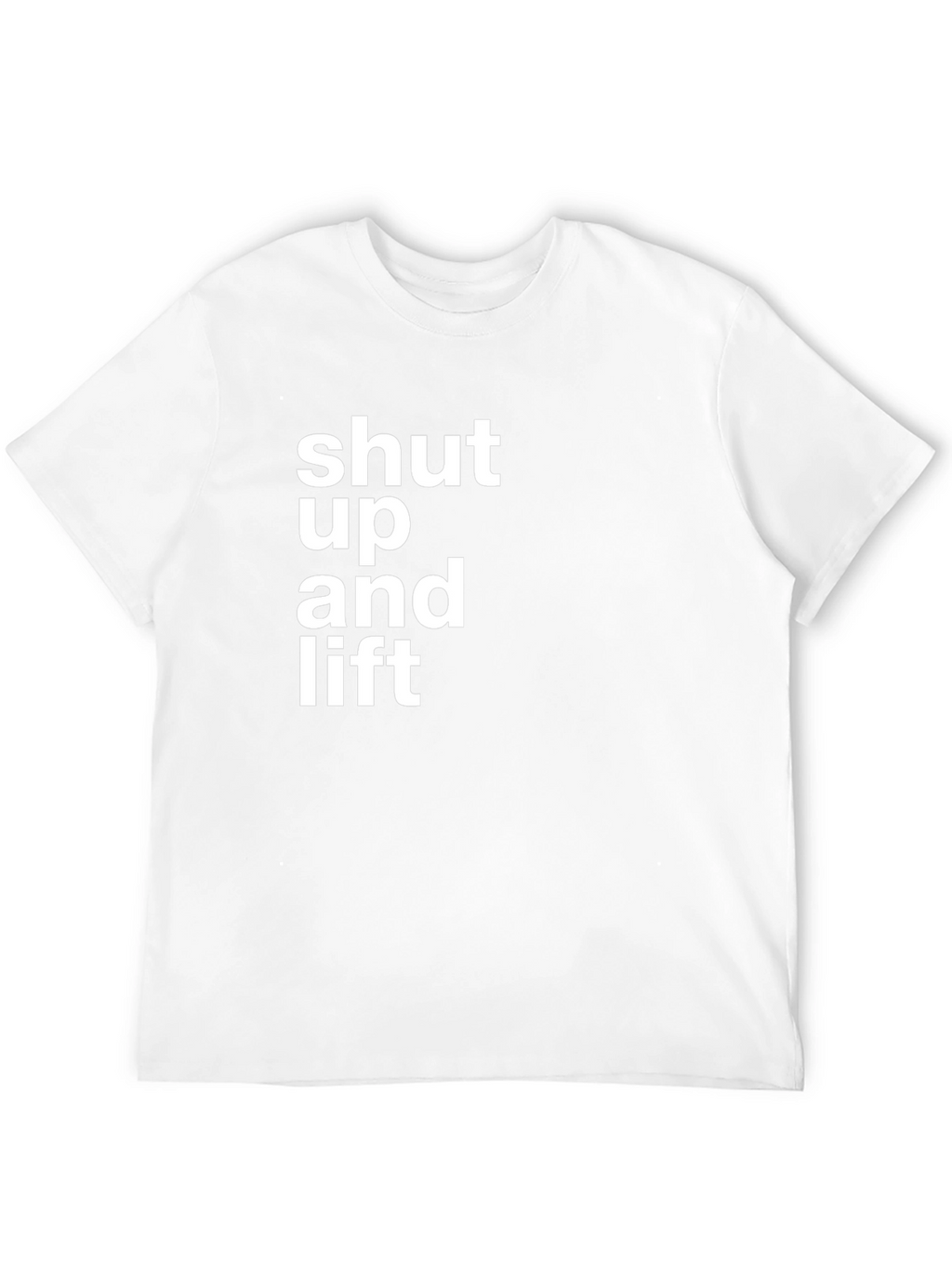 Shut Up and Lift Black T-Shirt