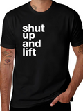 Shut Up and Lift Black T-Shirt