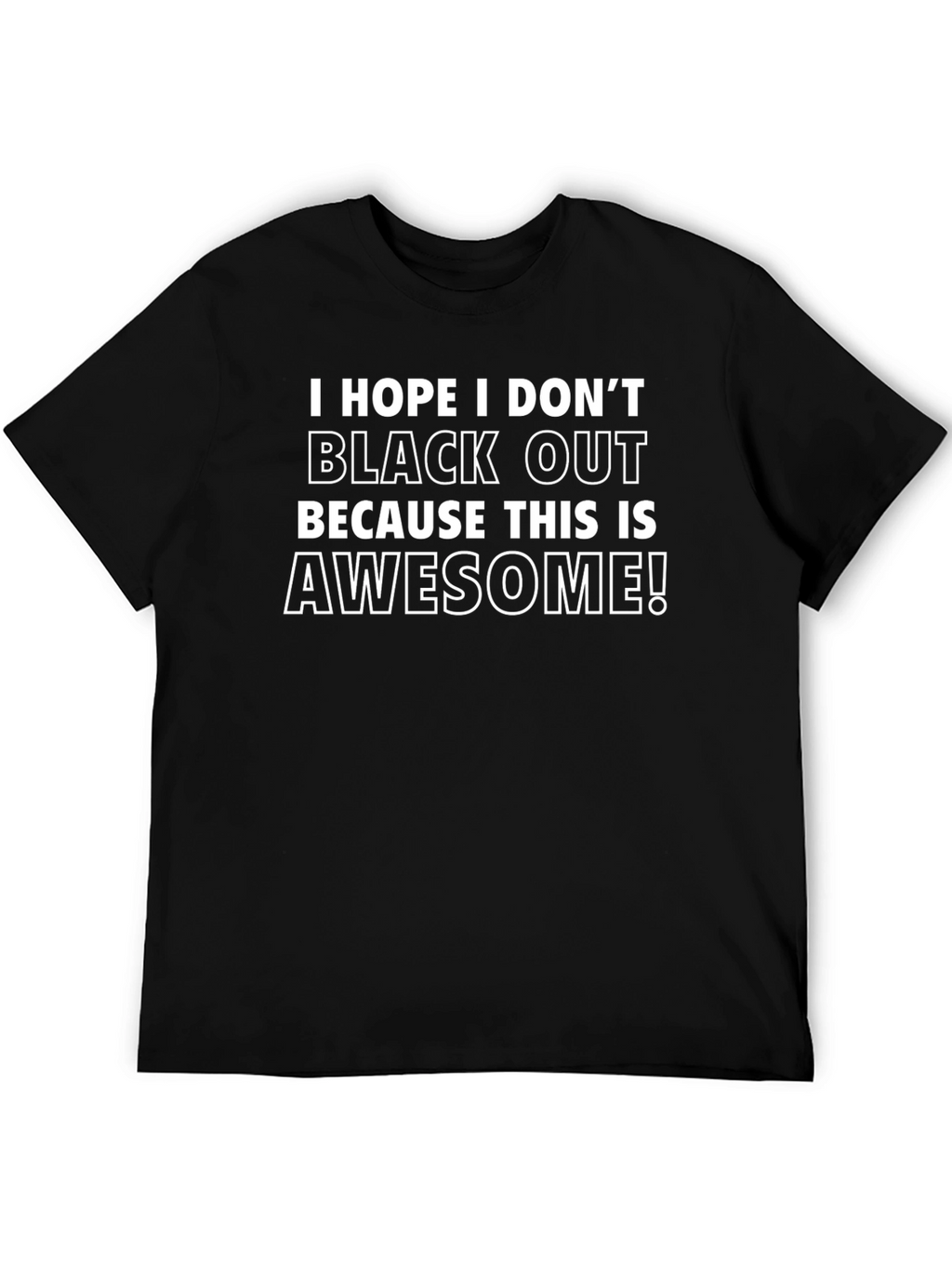Awesome Blackout T-Shirt - Funny Slogan Tee