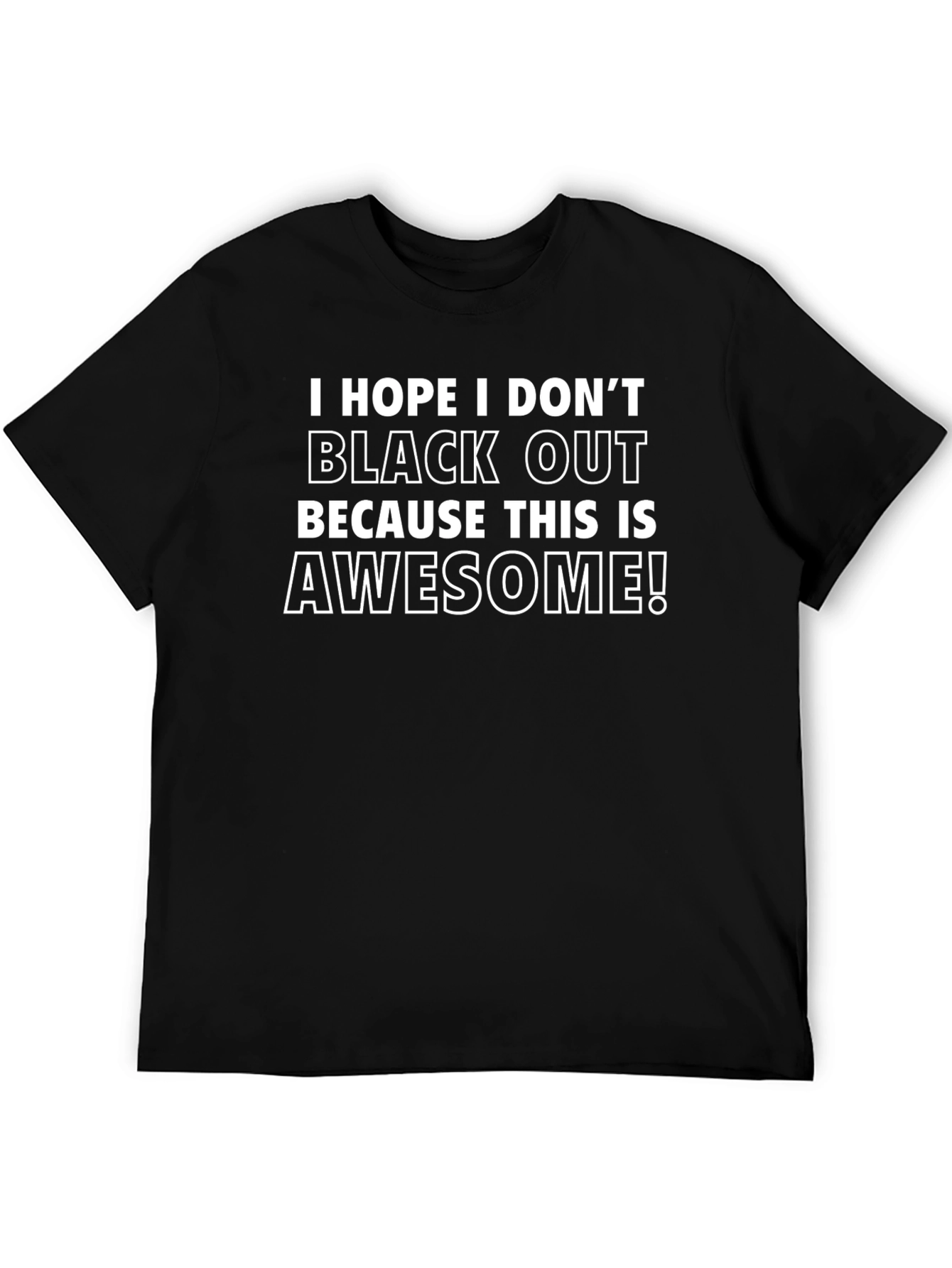 Awesome Blackout T-Shirt - Funny Slogan Tee