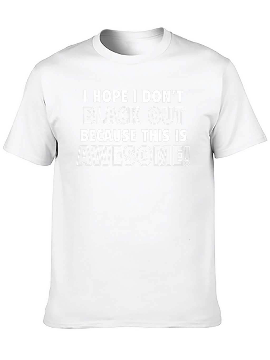 Awesome Blackout T-Shirt - Funny Slogan Tee