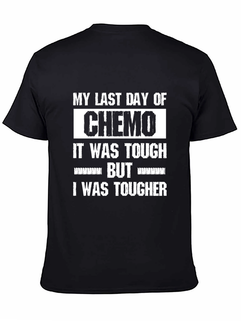 My Last Day of Chemo T-Shirt